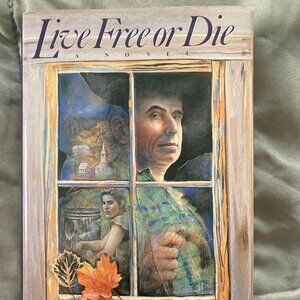 Live Free or Die by Ernest Hebert (Hardcover)